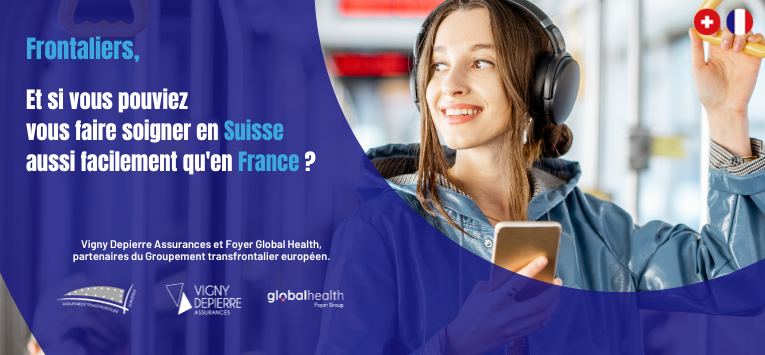Nouvelle mutuelle pour les frontaliers : Soins en France et en Suisse 